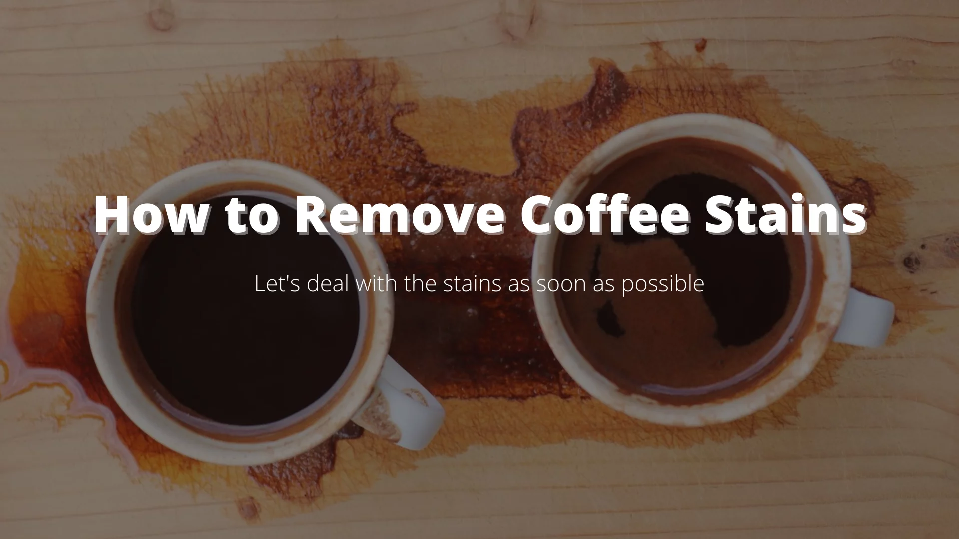 How to Remove Coffee Stains