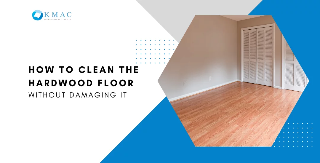 How To Clean The Hardwood Floor Without Damaging It